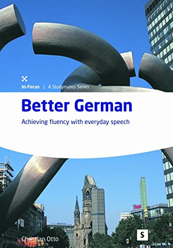 Beispielbild fr Better German: Achieving Fluency With Everyday Speech zum Verkauf von Revaluation Books