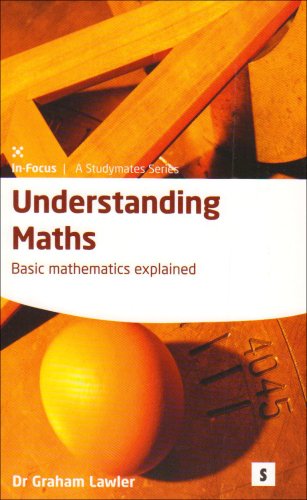 Beispielbild fr Understanding Maths: Basic Mathematics Explained (Studymates) zum Verkauf von AwesomeBooks