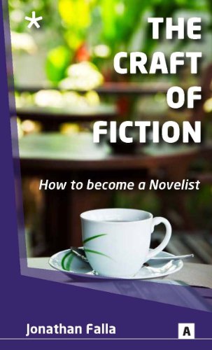 9781842851043: The Craft of Fiction: How to Become a Novelist