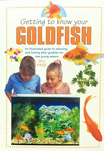 Stock image for Getting To Know Your Goldfish (Getting to Know) for sale by Books Unplugged