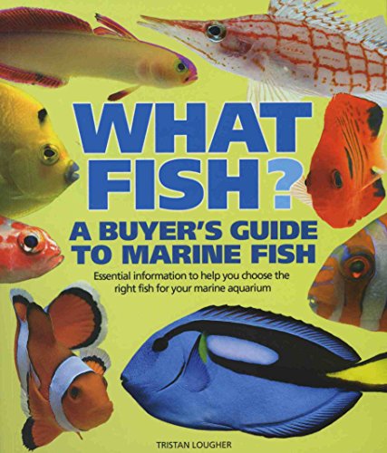 Stock image for What Fish?: A Buyer's Guide to Marine Fish for sale by WorldofBooks