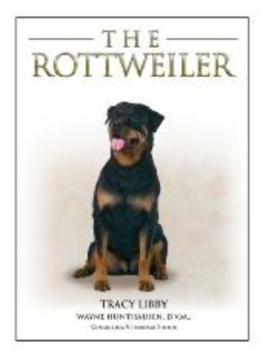 The Rottweiler - Wayne L. Hunthausen