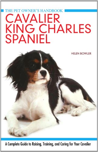 9781842862469: Cavalier King Charles Spaniel: A Complete Guide to Raising, Training, and Caring for Your Cavalier (Pet Owner's Handbook)