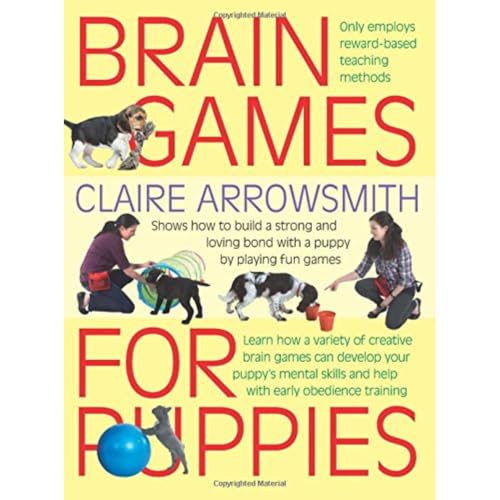 Beispielbild fr Brain Games for Puppies: Learn how to build a stong and loving bond with a puppy by playing fun games: Shows How to Build a Stong and Loving Bond with a Puppy by Playing Fun Games zum Verkauf von WorldofBooks