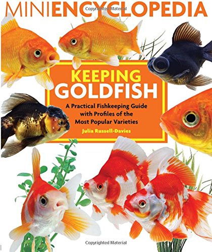 Stock image for Mini Encyclopedia Keeping Goldfish: A Practical Fishkeeping Guide with Profiles of the Most Popular Varieties for sale by Brit Books