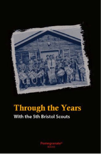 Beispielbild fr Through the Years: With the 5th Bristol Scouts zum Verkauf von WorldofBooks