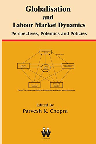 9781842902509: Globalisation and Labour Market Dynamics: Perspectives, Polemics and Policies (978-1-84290-250-9)