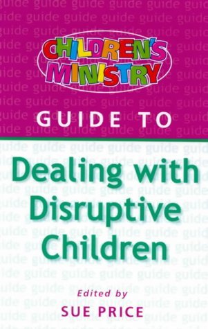Imagen de archivo de Childrens Ministry Guide to Dealing with Disruptive Children a la venta por Reuseabook