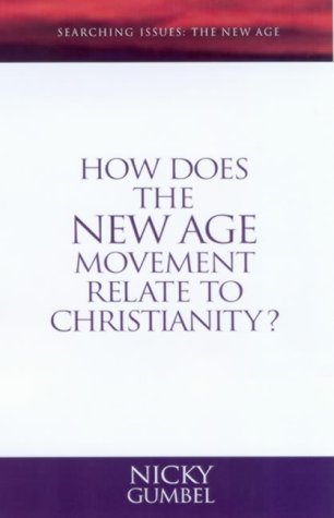 How Does the New Age Movement Relate to Christianity? (9781842910566) by Gumbel, Nicky