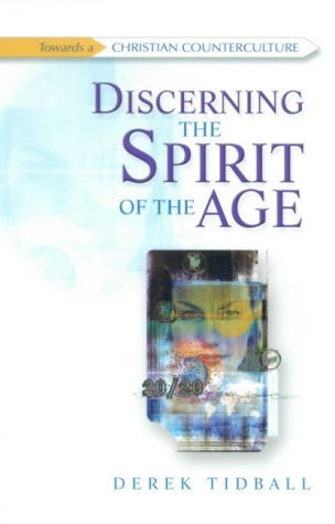 Discerning the Spirit of the Age (9781842910627) by Tidball, Derek