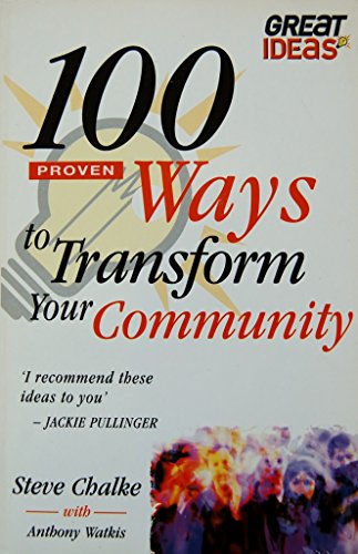 100 Proven Ways to Transform Your Community (9781842911198) by Steve Chalke