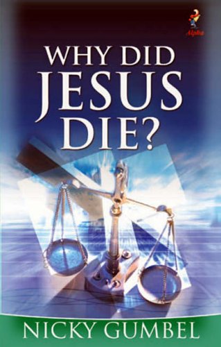 Why Did Jesus Die? (9781842911983) by Nicky Gumbel