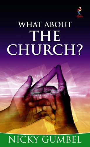 What About the Church? (9781842912041) by Gumbel, Nicky