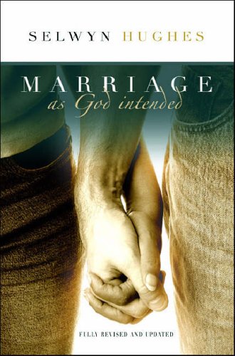 Marriage as God Intended - Selwyn Hughes