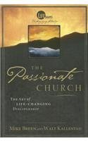 The Passionate Church (Lifeshapes) (9781842912393) by Breen, Mike; Kallestad, Walt