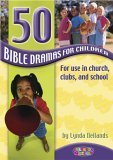 Stock image for 50 Bible Dramas for Children for sale by WorldofBooks