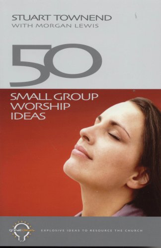 Imagen de archivo de 50 Small Group Worship Ideas a la venta por Goodwill of Colorado