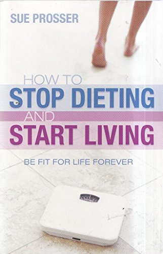 Beispielbild fr How to Stop Dieting and Start Living zum Verkauf von WorldofBooks