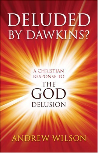 Beispielbild fr Deluded by Dawkins? A Christian Response to the God Delusion zum Verkauf von WorldofBooks