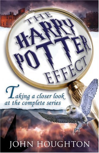Stock image for The Harry Potter Effect Taking a Closer Look at the Complete Series for sale by The London Bookworm