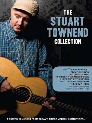 Stuart Townend Collection Songbook (9781842913963) by Townend, Stuart