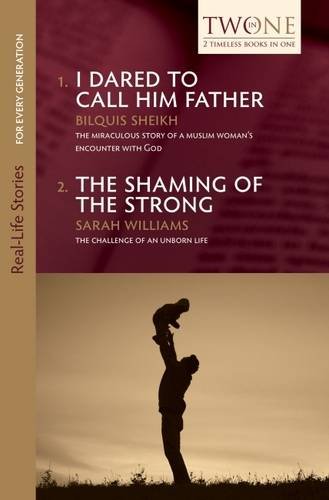 Stock image for I Dared to Call Him Father and the Shaming of the Strong for sale by Anybook.com