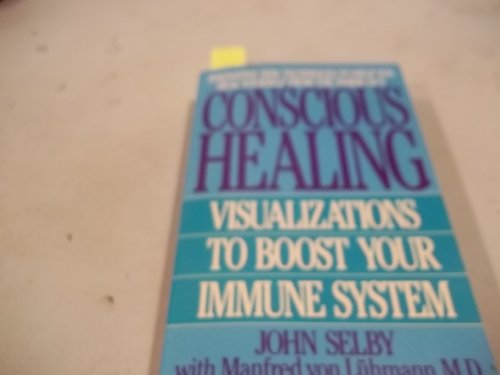 Beispielbild fr Conscious Healing: Visualisations to Boost Your Immune System zum Verkauf von WorldofBooks
