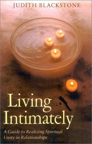 Stock image for Living Intimately: A Guide to Realising Spiritual Unity in Relationships for sale by WorldofBooks