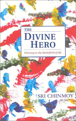 The Divine Hero: Winning in the Battlefield of Life