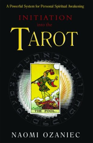 Imagen de archivo de Initiation into the Tarot: A Powerful System for Personal Spiritual Awakening a la venta por Books Unplugged
