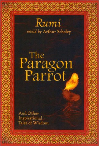 Beispielbild fr The Paragon Parrot: And Other Inspirational Tales of Wisdom zum Verkauf von Kona Bay Books