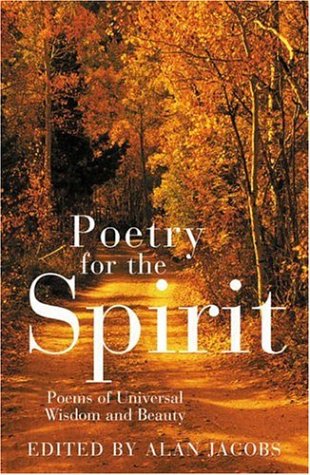 Imagen de archivo de Poetry for the Spirit: An Original and Insightful Anthology of Mystical Poems a la venta por SecondSale