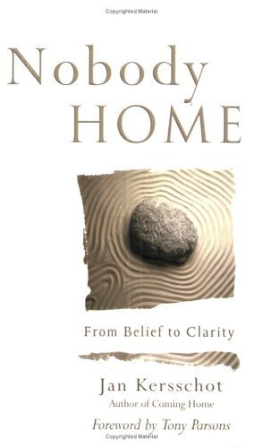 Stock image for Nobody Home: From Belief to Clarity for sale by Half Price Books Inc.