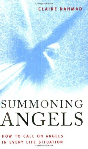 Beispielbild fr Summoning Angels: How to Call on Angels in Every Life Situation zum Verkauf von WorldofBooks