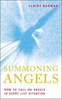 Stock image for Summoning Angels: How to Call on Angels in Every Life Situation for sale by Goodwill of Colorado