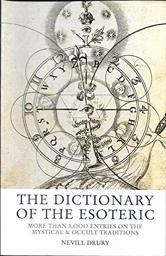 Stock image for The Dictionary of the Esoteric: More Than 3,000 Entries on the Mystical & Occult Traditions for sale by Better World Books
