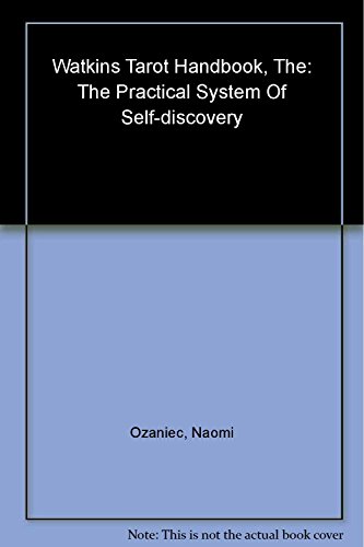 Imagen de archivo de The Watkins Tarot Handbook: The Practical System of Self-Discovery a la venta por HPB-Red