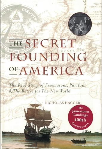 9781842931400: The Secret Founding of America: The Real Story of Freemasons, Puritans and the Battle for the New World