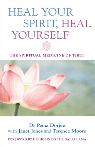 Stock image for Heal Your Spirit, Heal Yourself: 6.02: The Spiritual Medicine of Tibet (PAPERBACK) for sale by WorldofBooks
