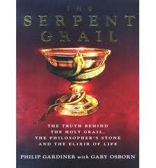 9781842931578: The Serpent Grail: The Truth Behind the Holy Grail, the Philosopher's Stone and the Elixir of Life