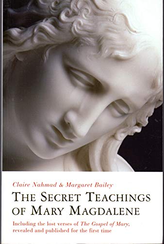 9781842931820: The Secret Teachings of Mary Magdalene: Including the Lost Gospel of Mary, Revealed and Published for the First Time
