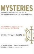 Mysteries: An Investigation into the Occult, the Paranormal and the Supernatural - Wilson, Colin