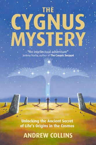 The Cygnus Mystery: Unlocking the Ancient Secret of Life's Origins in the Cosmos - Collins, Andrew