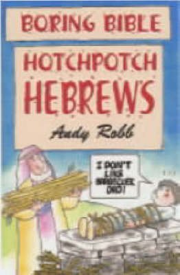 Stock image for Boring Bible Series 1: Hotchpotch Hebrews for sale by WorldofBooks
