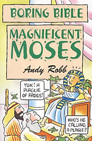 9781842980439: Magnificent Moses (Boring Bible Series)