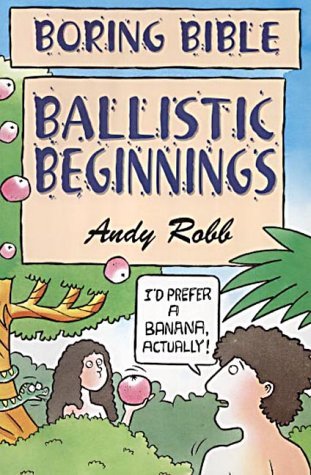 Beispielbild fr Ballistic Beginnings (Boring Bible Series) zum Verkauf von WorldofBooks