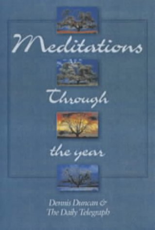 Beispielbild fr Meditations Through the Year: Saturday Meditations for the "Daily Telegraph" zum Verkauf von WorldofBooks