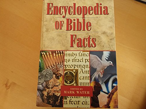 Encyclopedia of Bible Facts (9781842981399) by Water, Mark
