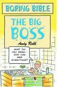 Stock image for The Big Boss (Boring Bible Series) for sale by WorldofBooks