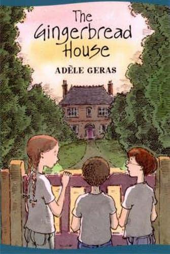 The Gingerbread House (9781842990797) by Adele, Geras; Bailey, Peter